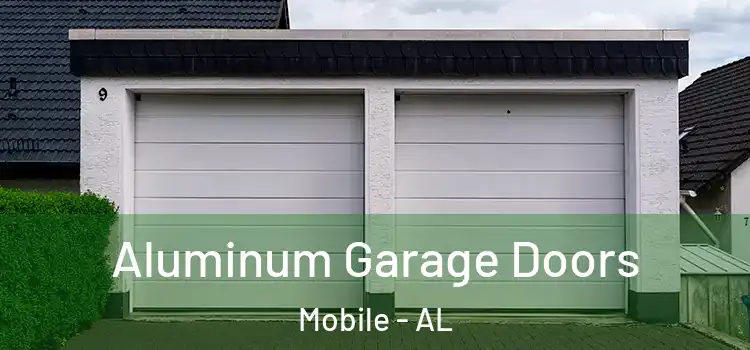  Aluminum Garage Doors Mobile - AL