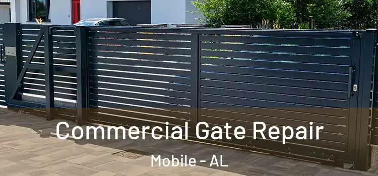 Commercial Gate Repair Mobile - AL