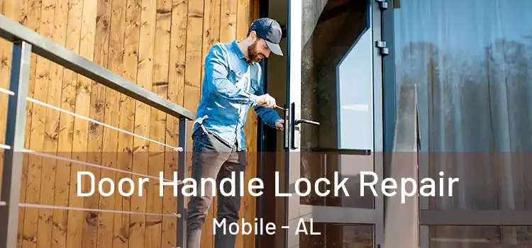 Door Handle Lock Repair Mobile - AL