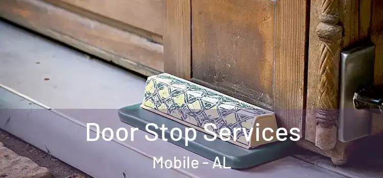 Door Stop Services Mobile - AL