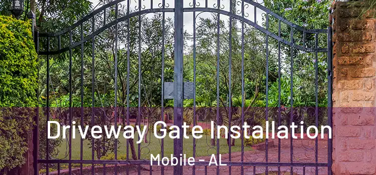  Driveway Gate Installation Mobile - AL