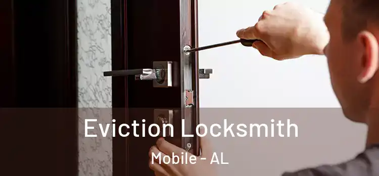  Eviction Locksmith Mobile - AL