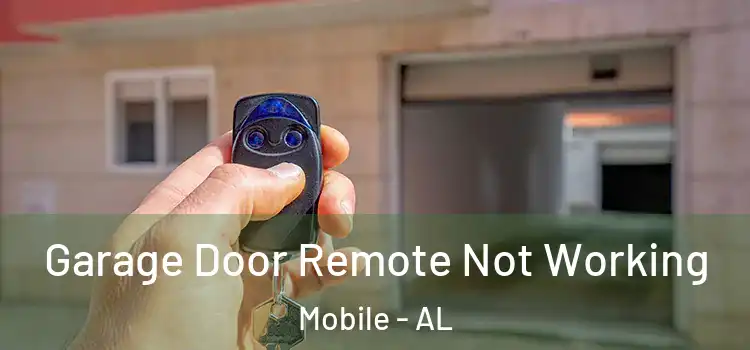  Garage Door Remote Not Working Mobile - AL