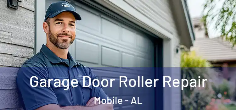  Garage Door Roller Repair Mobile - AL