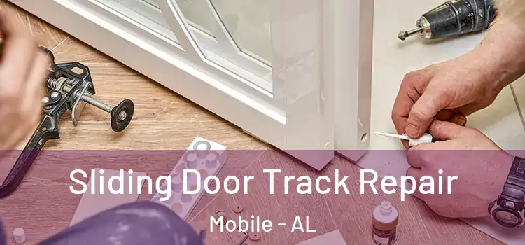  Sliding Door Track Repair Mobile - AL