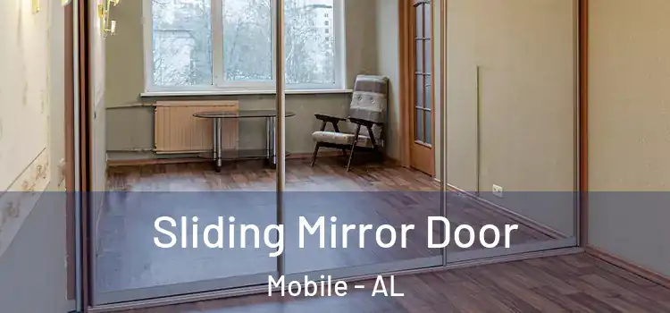  Sliding Mirror Door Mobile - AL